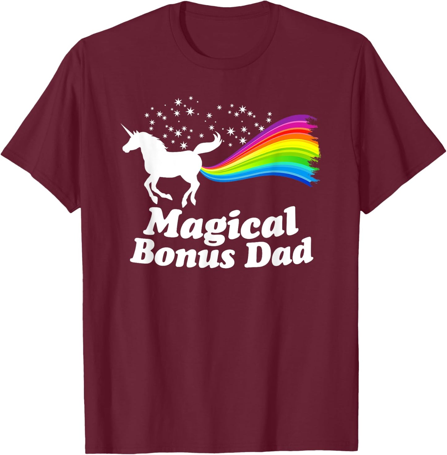 Magical Bonus Dad Unicorn Farting Rainbow T Shirt -Funny T-Shirt - T-Shirt | Maroon