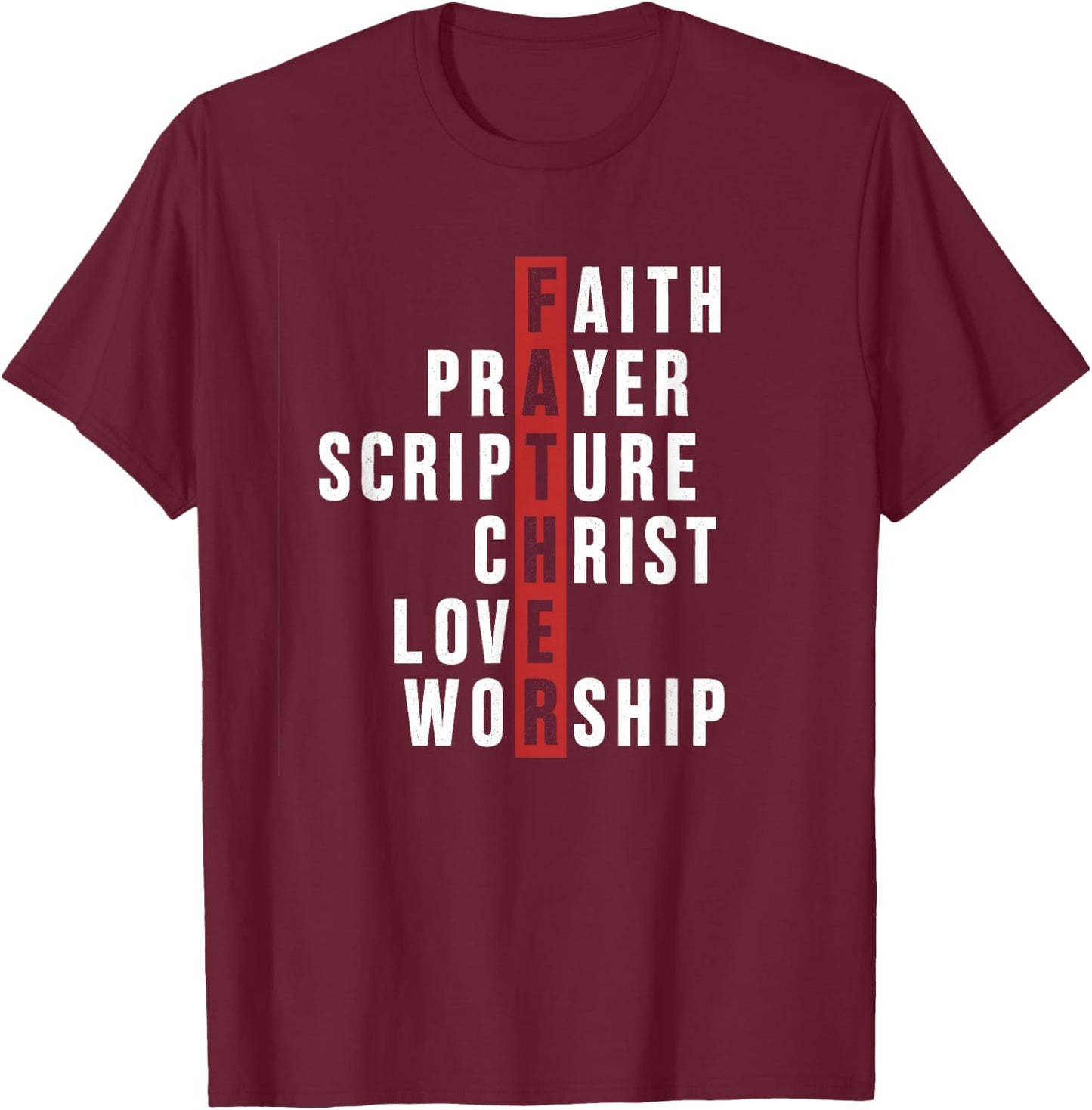 Faith Prayer Scripture Christian Fathers Day Church Men T-Shirt - T-Shirt | Maroon