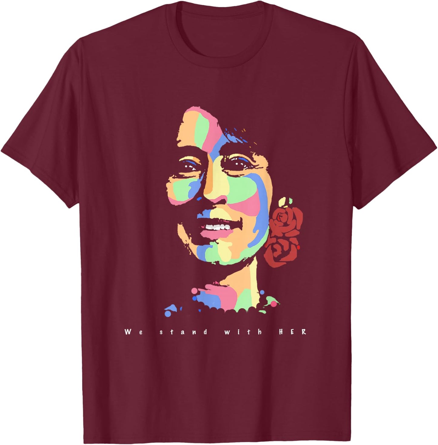 Aung San Suu Kyi/ We stand with her T-Shirt - T-Shirt | Maroon