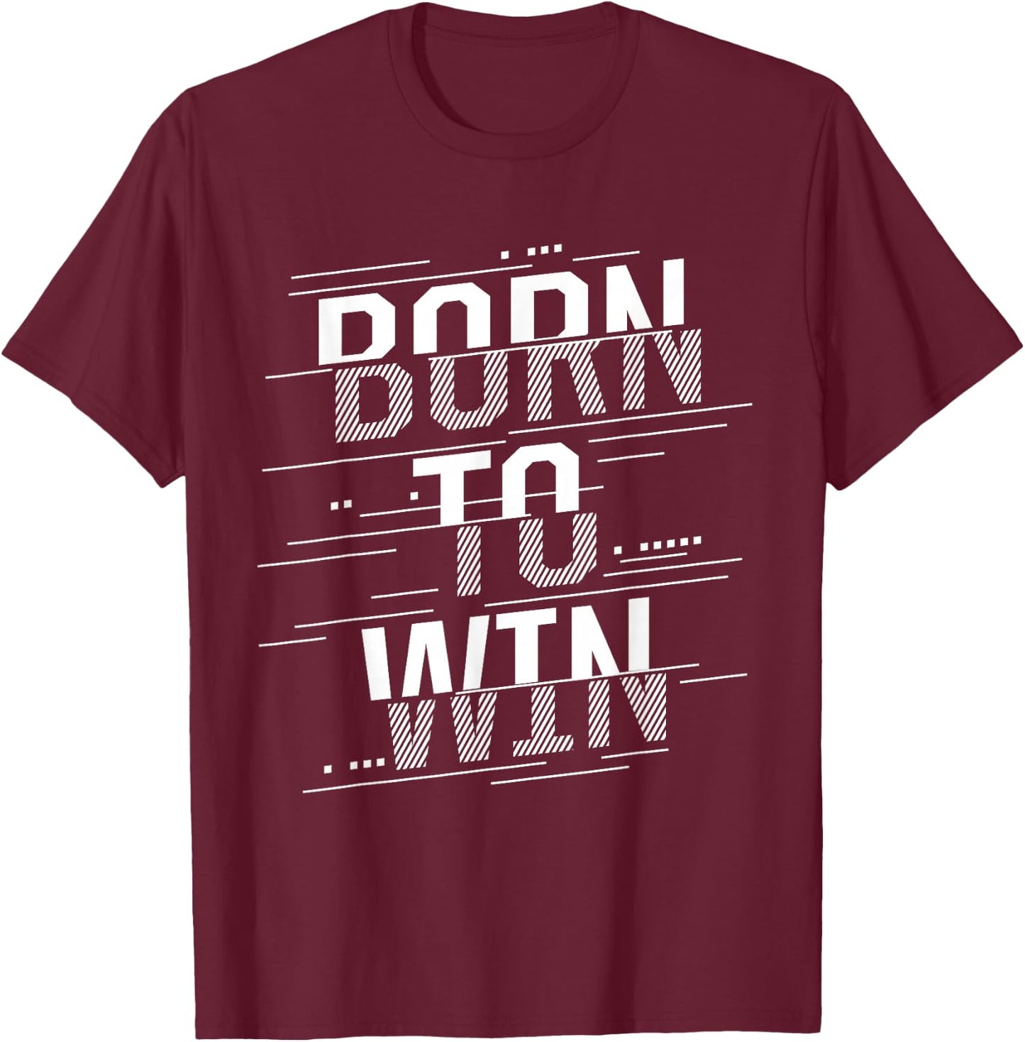 Born to Win T-Shirt - T-Shirt | Maroon