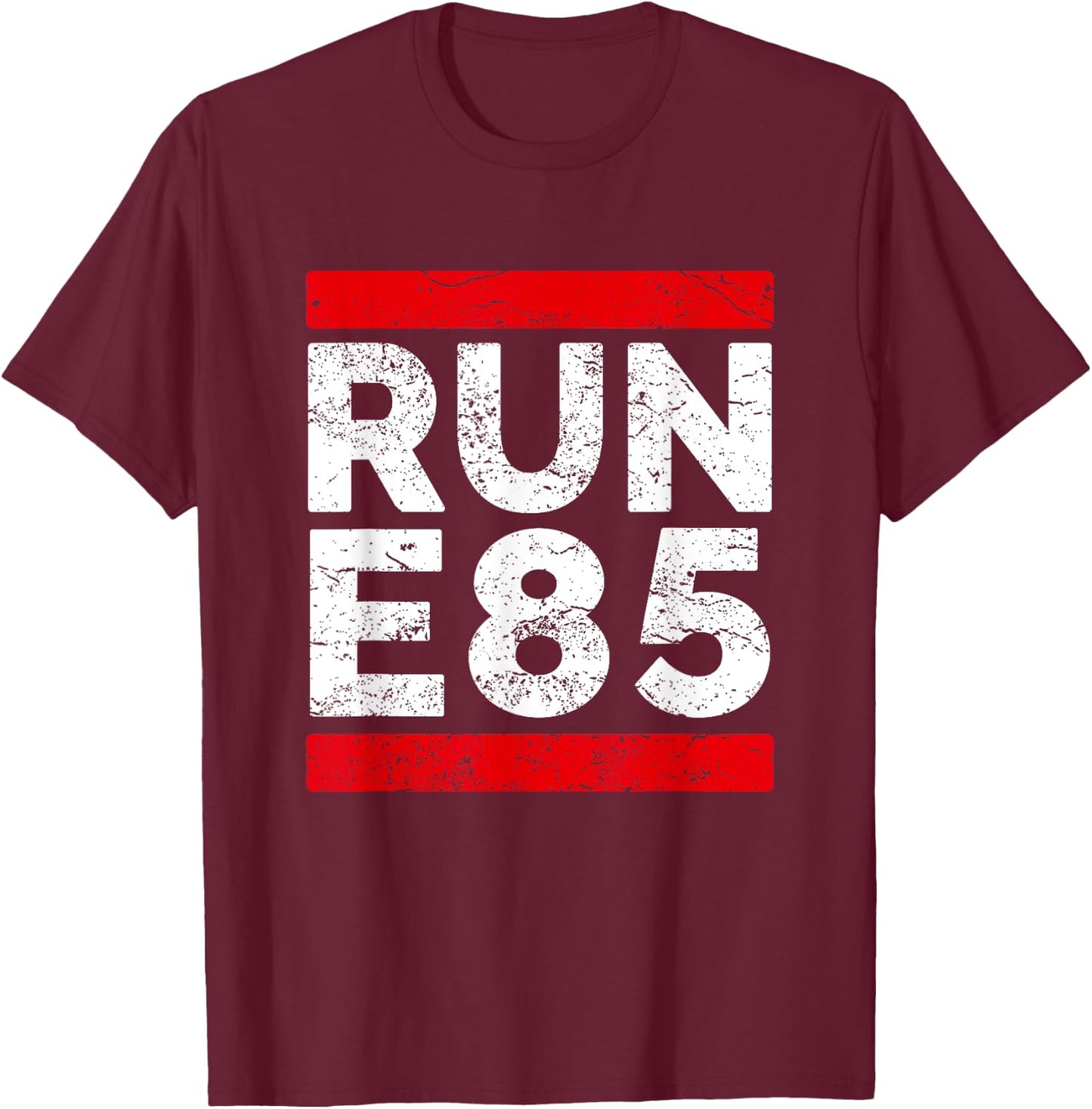 Run E85 Shirt Funny Street Car Racing T Shirt Street Racer T-Shirt - T-Shirt | Maroon