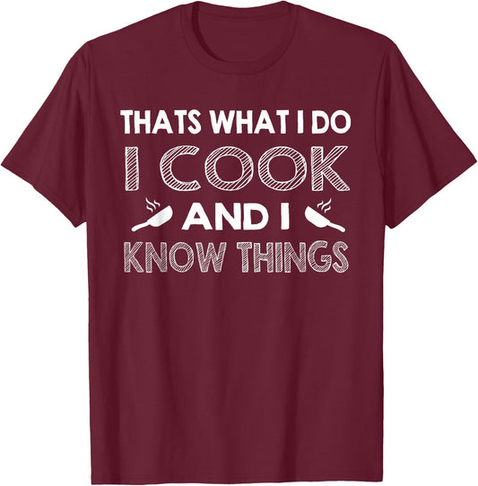 Funny Sous Chef Gift Line Cook and I Know Things Men Women T-Shirt - T-Shirt | Maroon