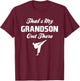 That's My Grandson Out There Martial Arts Shirt T-Shirt - T-Shirt | Maroon