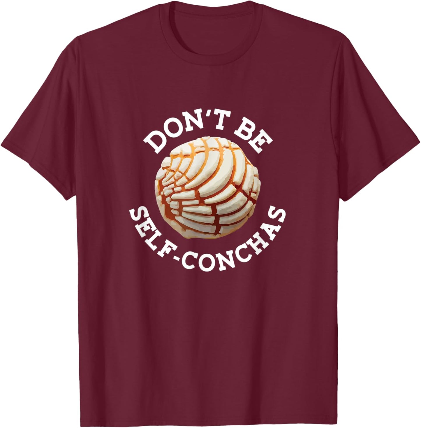 Concha Pan Dulce Mexican Bread Mujer Panaderia Pastel Latinx T-Shirt - T-Shirt | Maroon