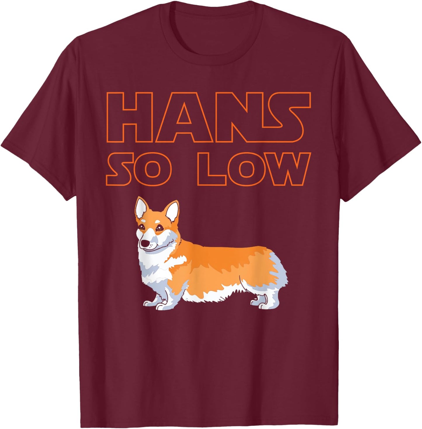 Corgi Dog - HANS SO LOW Women Girls Kids T-Shirt - T-Shirt | Maroon