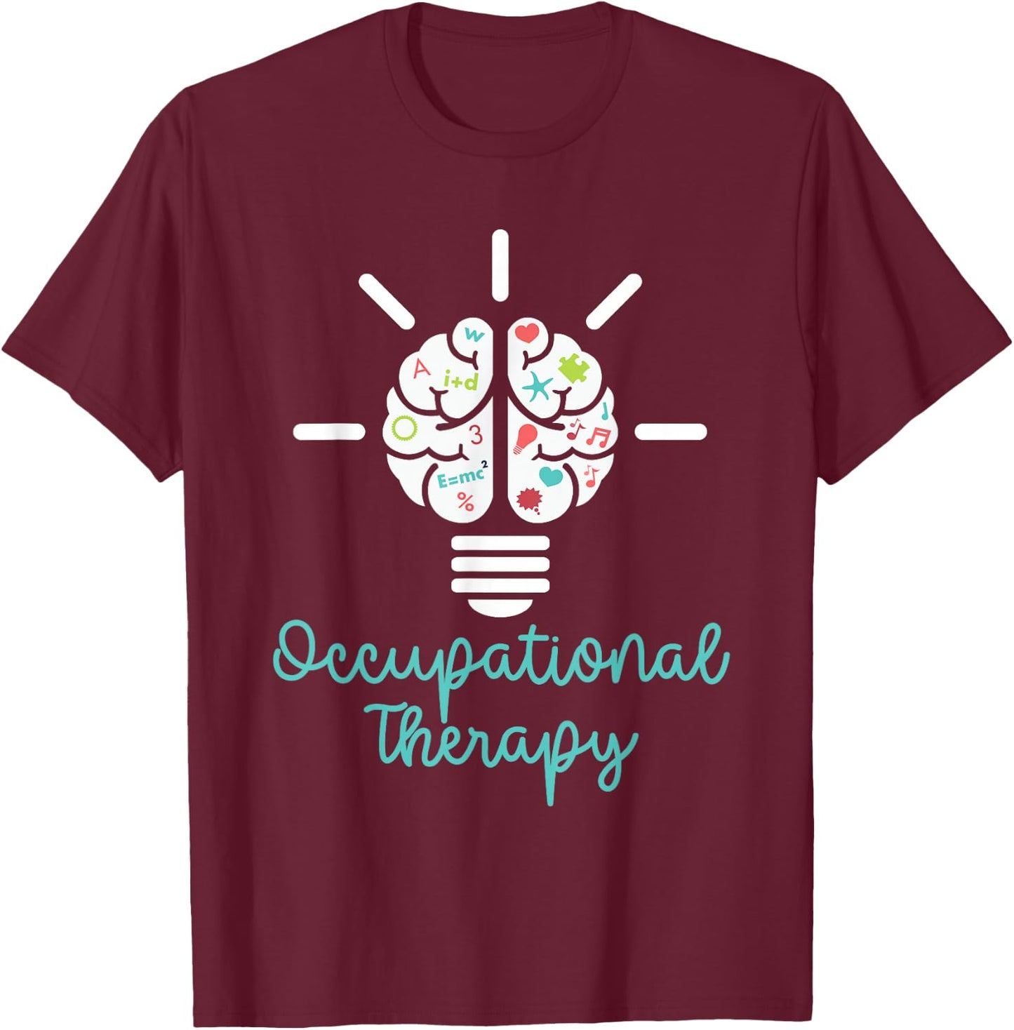 Occupational Therapy Occupational Therapist OT T-Shirt - T-Shirt | Maroon
