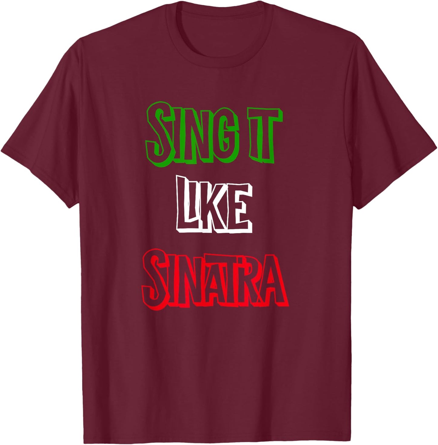 Sing it Like Italia Flag Italian Colors Novelty T-Shirt - T-Shirt | Maroon