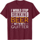 I Would Stop Drinking Beer But I'm Not A Quitter Shirt T-Shirt - T-Shirt | Maroon