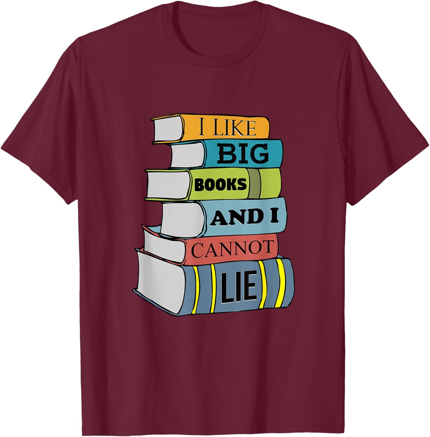 Funny Teacher Shirt I Like Big Books Library Librarian Shirt Women Kids T-Shirt - T-Shirt | Maroon