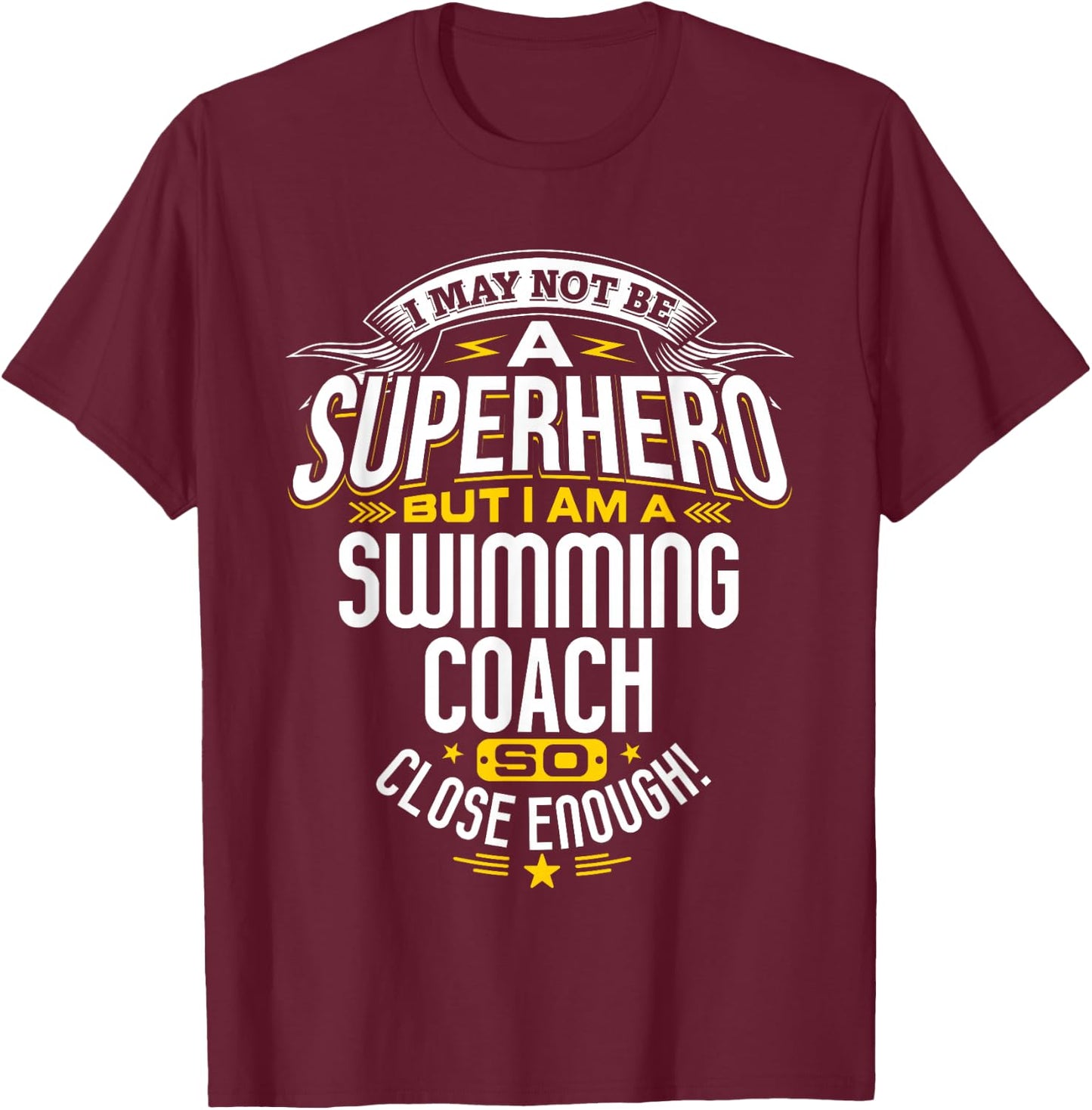 Swimming Coach Gift Superhero Swimming Shirt T-Shirt - T-Shirt | Maroon
