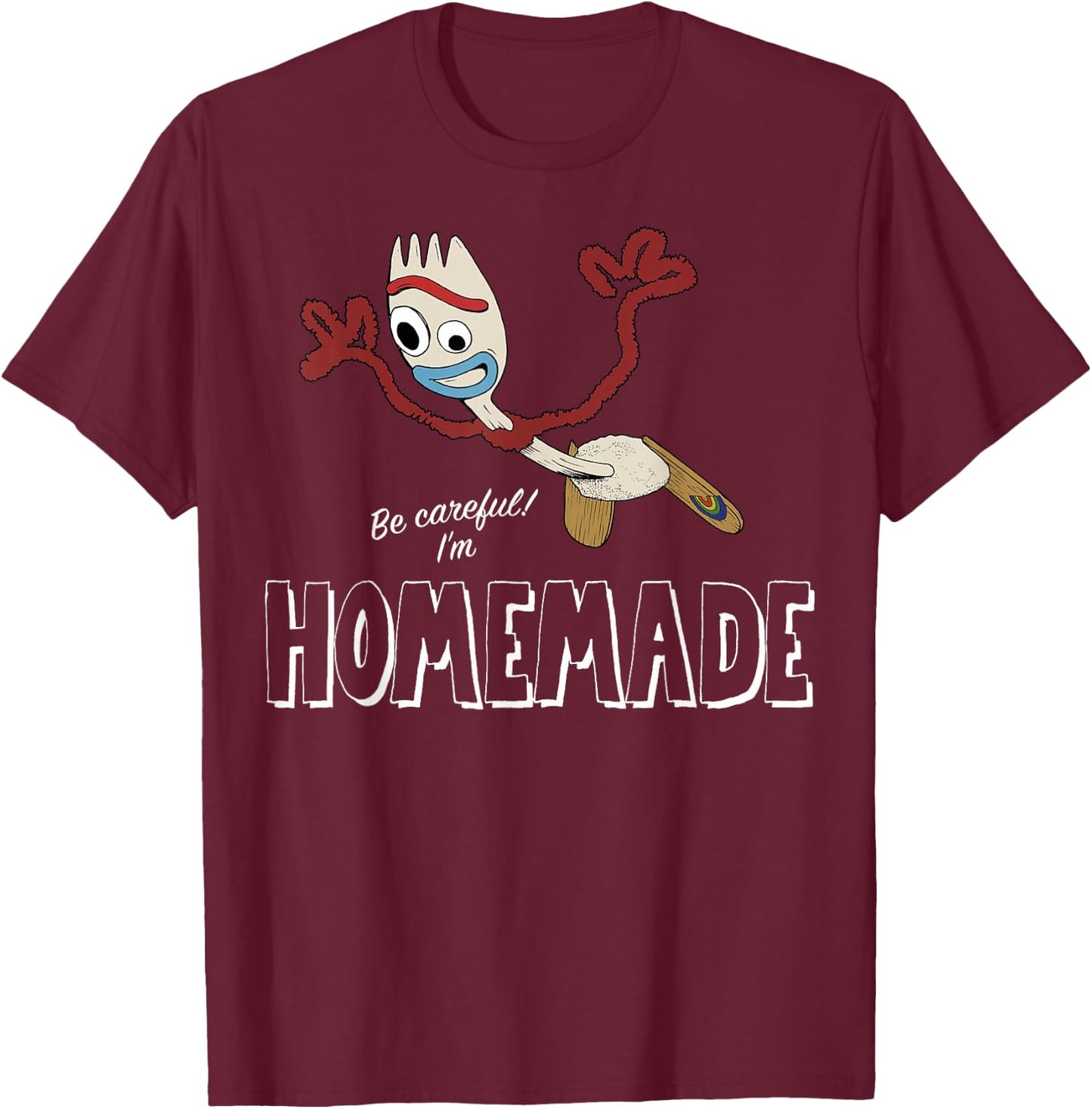 Disney Pixar Toy Story 4 Forky Be Careful I'm Homemade T-Shirt - T-Shirt | Maroon