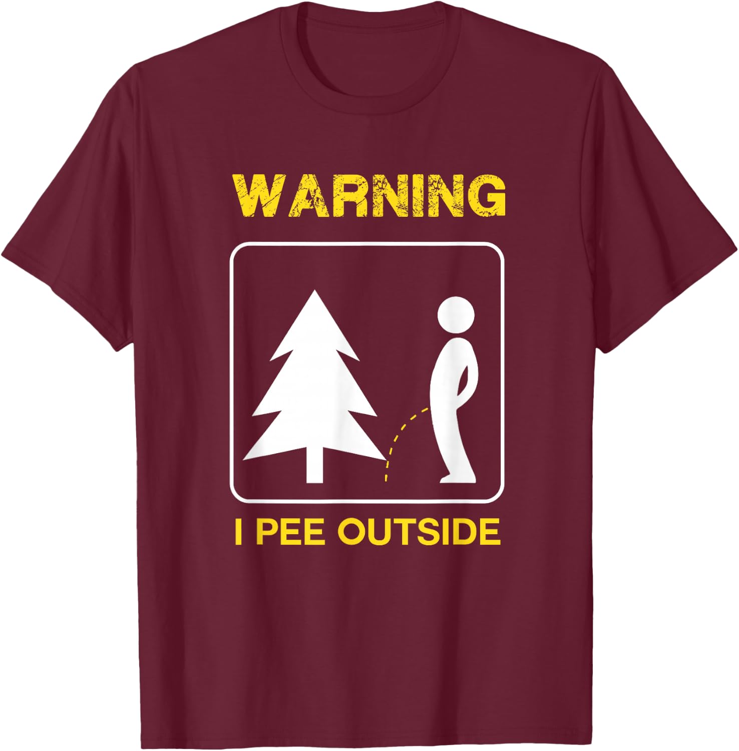 I Pee Outside T Shirt - Camping Shirt T-Shirt - T-Shirt | Maroon