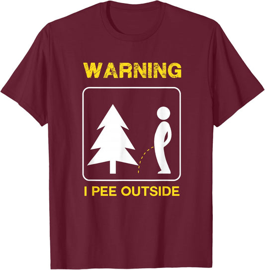 I Pee Outside T Shirt - Camping Shirt T-Shirt - T-Shirt | Maroon