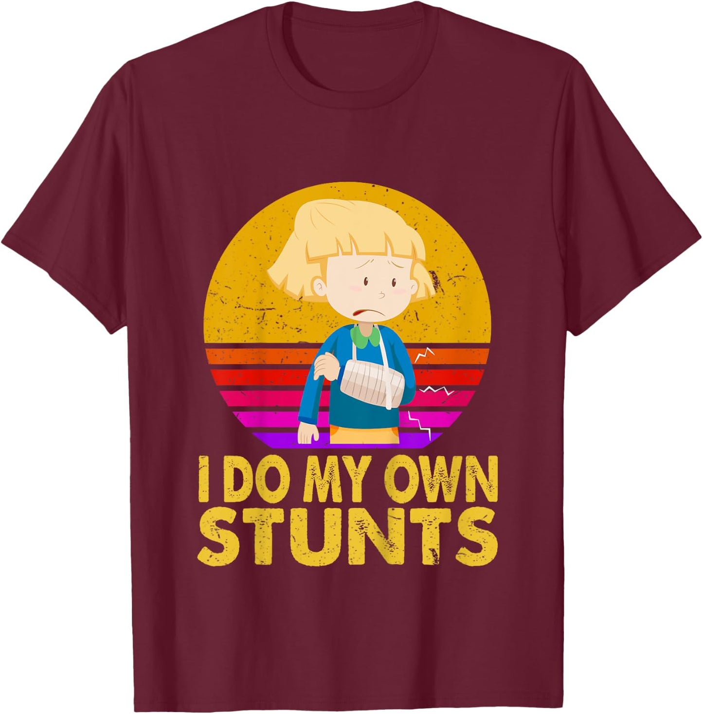 I Do My Own Stunts Broken Arm Injury Get Well Soon Gift T-Shirt - T-Shirt | Maroon