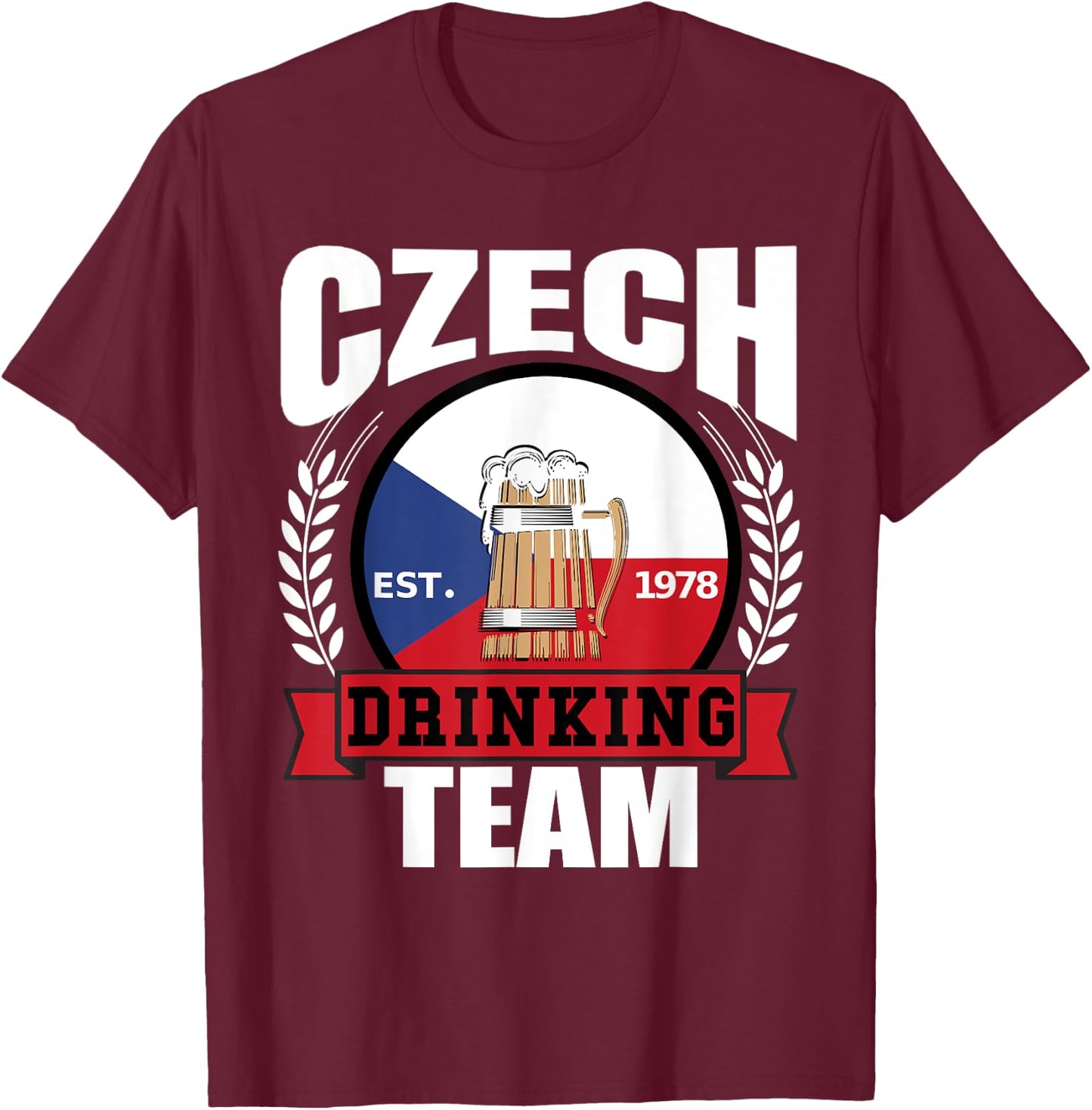 Czech Drinking Team Funny Republic Flag Beer Party Gift T-Shirt - T-Shirt | Maroon