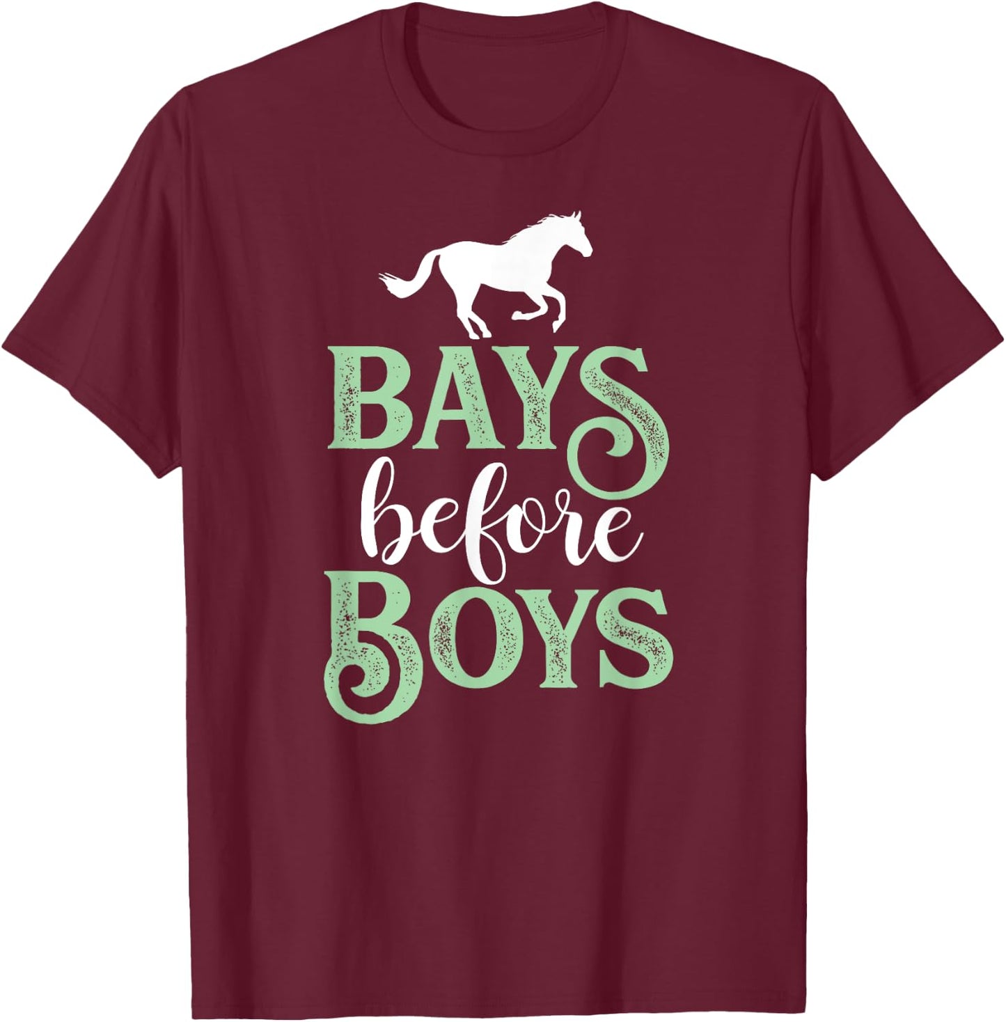 Bays Before Boys - Horse Riding Lover T-Shirt - T-Shirt | Maroon