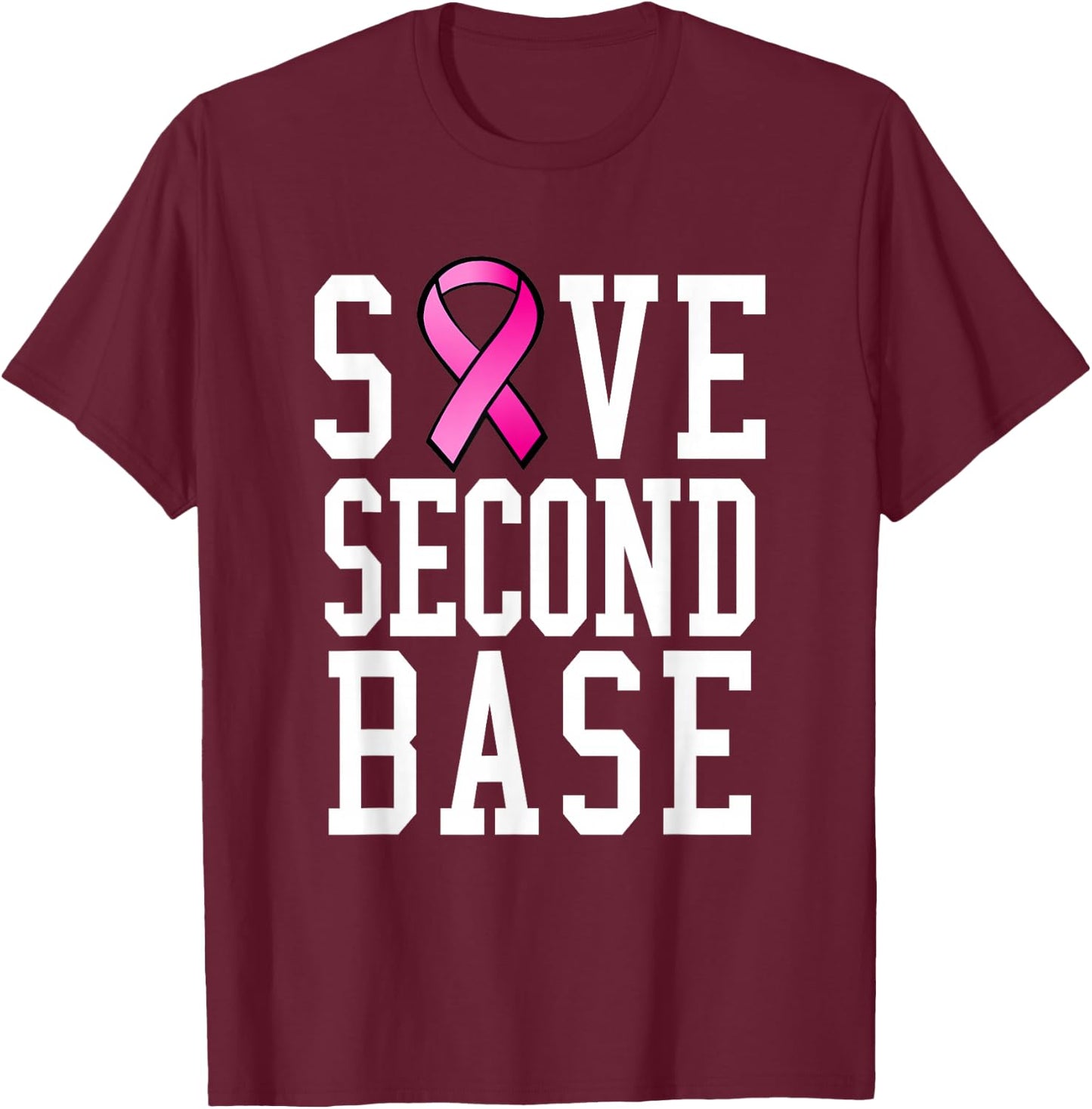 Save Second Base Shirt Breast Cancer T-Shirt - T-Shirt | Maroon