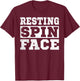 Resting Spin Face Funny Gym Fitness Spinning Class T-Shirt - T-Shirt | Maroon