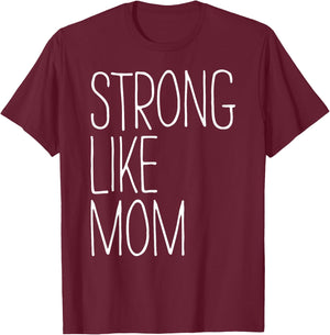 Strong Like Mom Shirt Little Kids Boy Girl T-Shirt - T-Shirt | Maroon