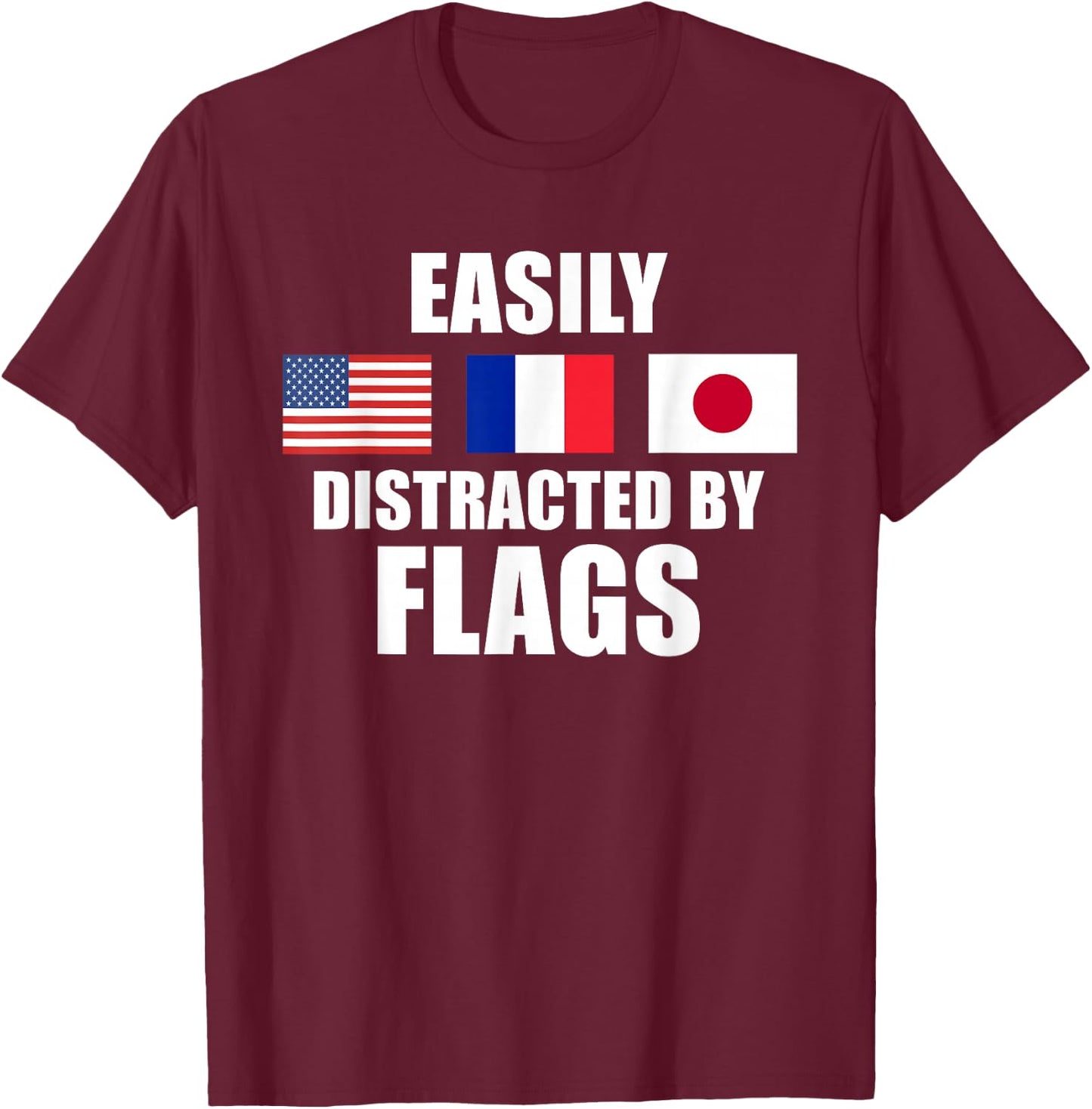 Vexillology Distracted By Flags T-Shirt - T-Shirt | Maroon