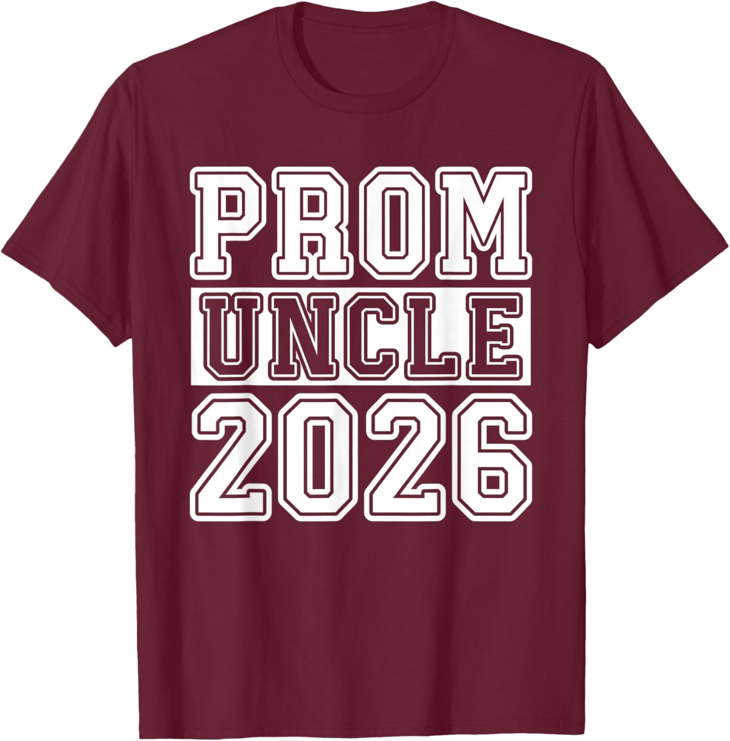 Prom Squad 2026 Proud Uncle Graduate Prom Class of 2026 T-Shirt - T-Shirt | Maroon