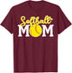 Softball Mom Cute For Mother Love Softball T-Shirt - T-Shirt | Maroon