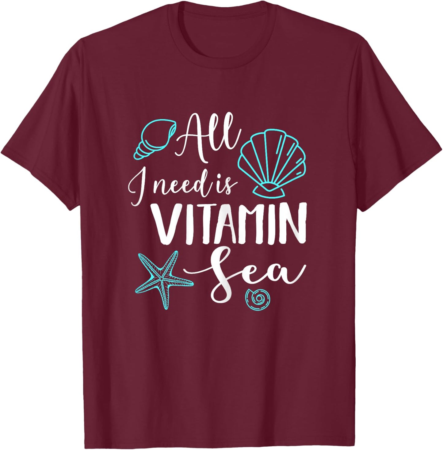 Funny Beach Ocean Sailing All I Need Is Vitamin Sea Women T-Shirt - T-Shirt | Maroon