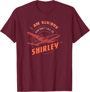 Pilot : I Am Serious and Don't Call Me Shirley T-Shirt - T-Shirt | Maroon