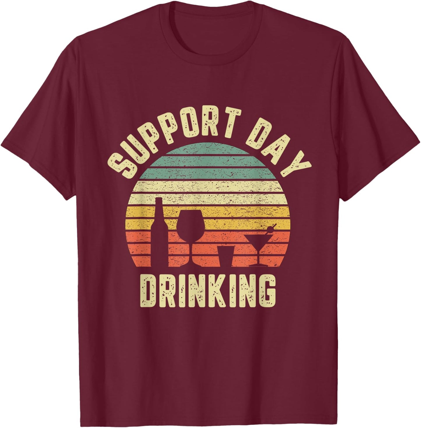 Vintage Support Day Drinking Shirt Retro Alcohol Gift T-Shirt - T-Shirt | Maroon