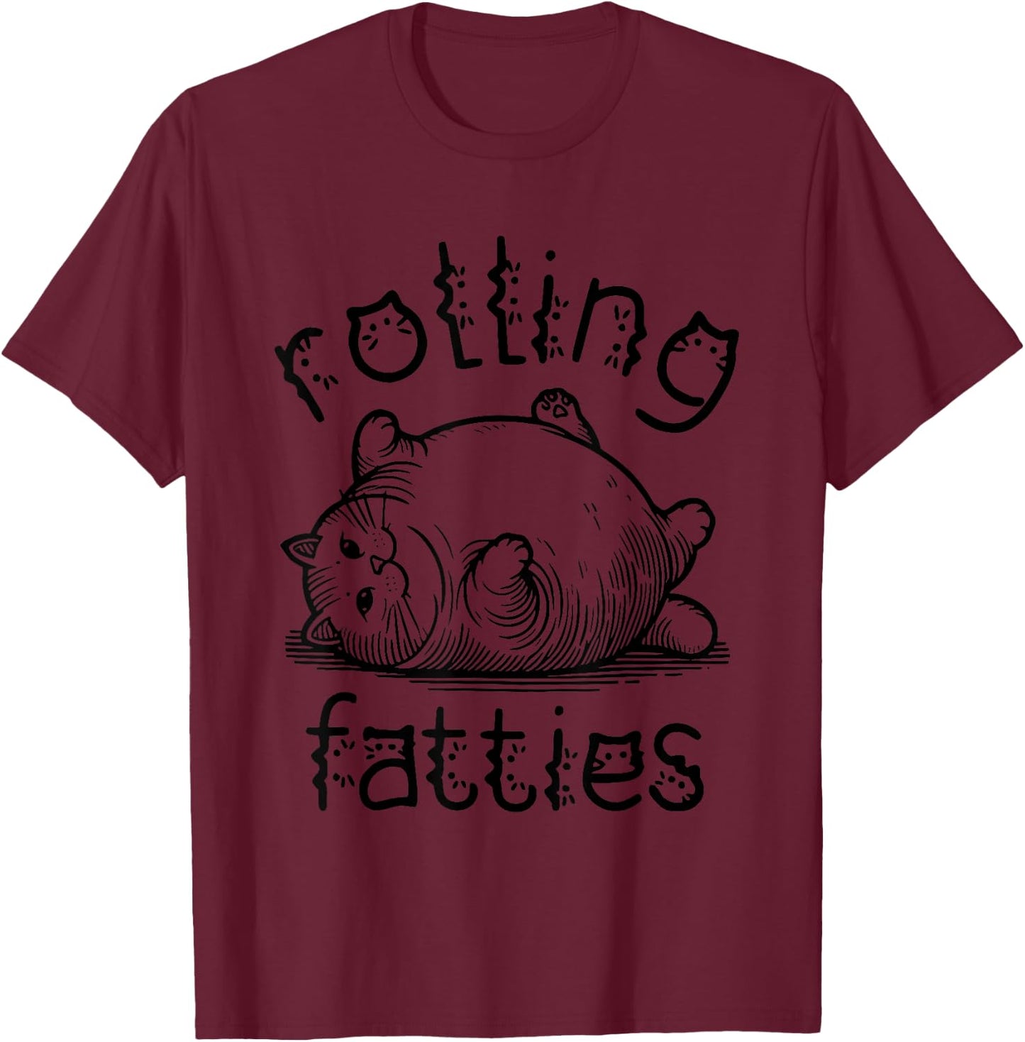Rolling Fatties Cat Apparel Funny Fat Cat Men Women Kids T-Shirt - T-Shirt | Maroon