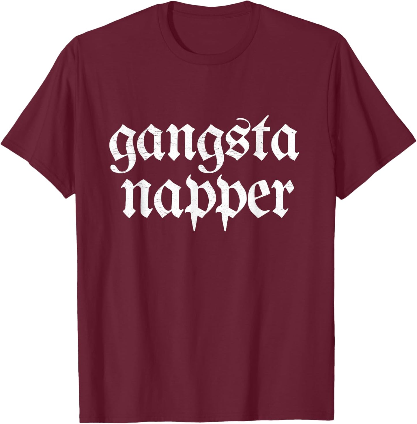 Gangsta Napper | Funny Nap Shirt | Napping T-Shirt - T-Shirt | Maroon