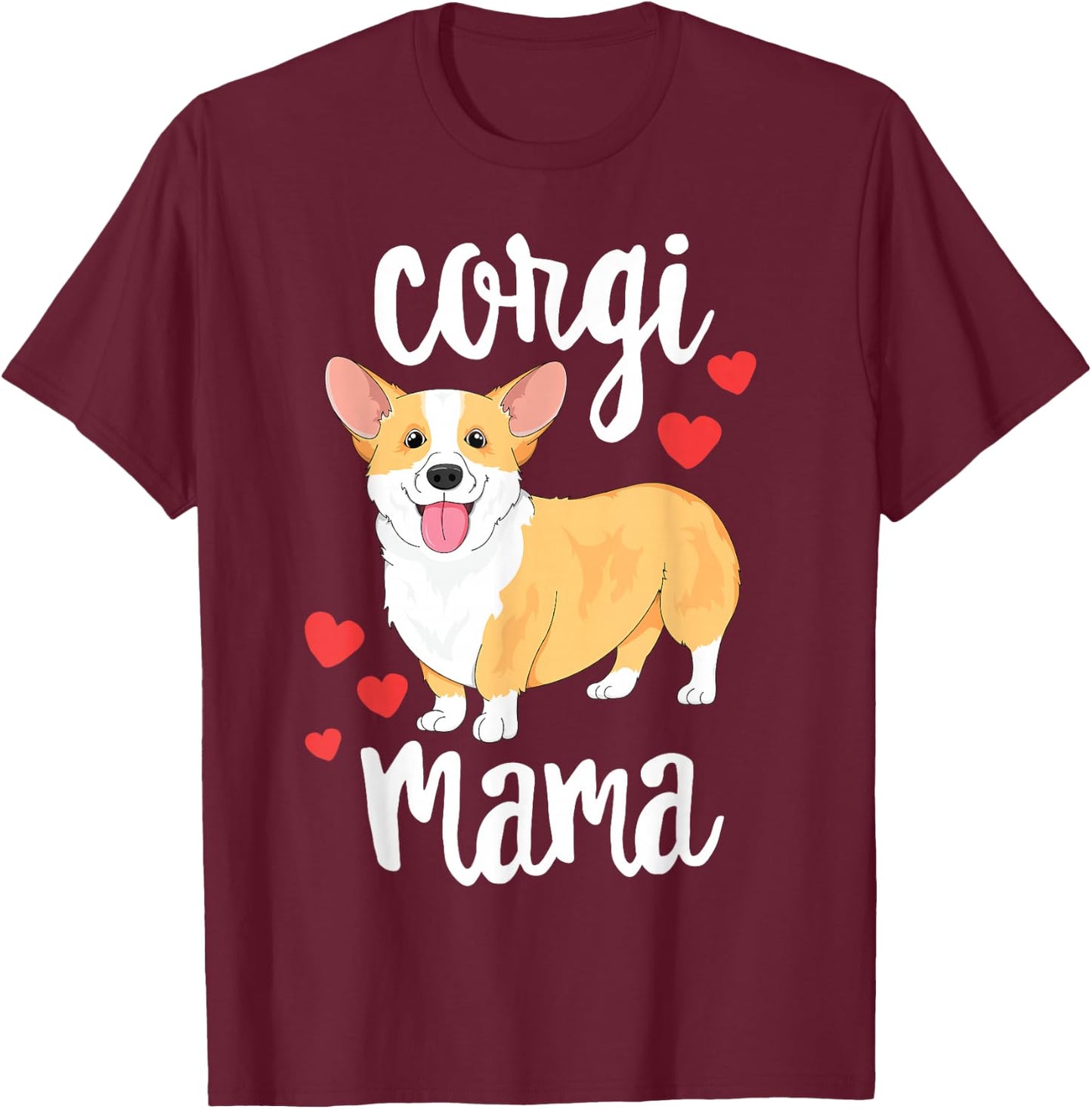 Corgi Women Girls Puppy Mom Dog Mama Lover Gift T-Shirt - T-Shirt | Maroon