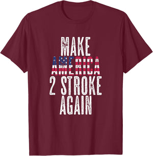 Make America Two Stroke Again Bikers Motorcycle T-Shirt - T-Shirt | Maroon