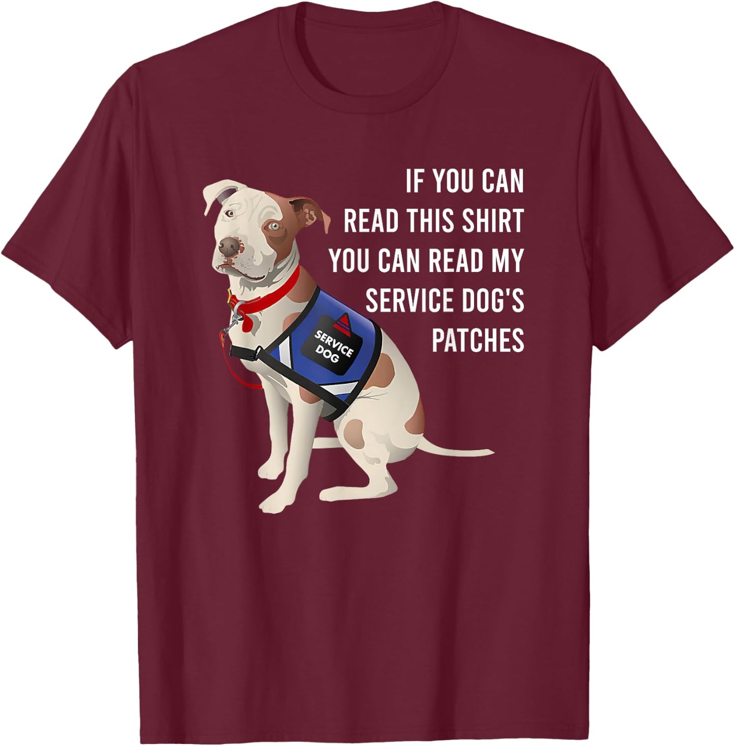 You Can Read My Service Dog's Patches Men Women T-Shirt - T-Shirt | Maroon