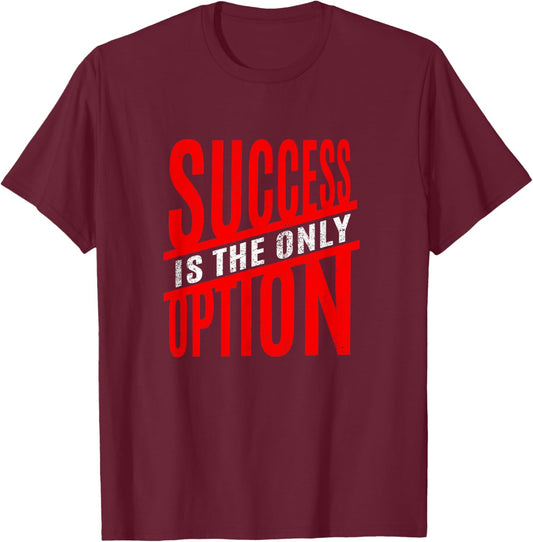 Red Success Only Red Graphic T-Shirt - T-Shirt | Maroon