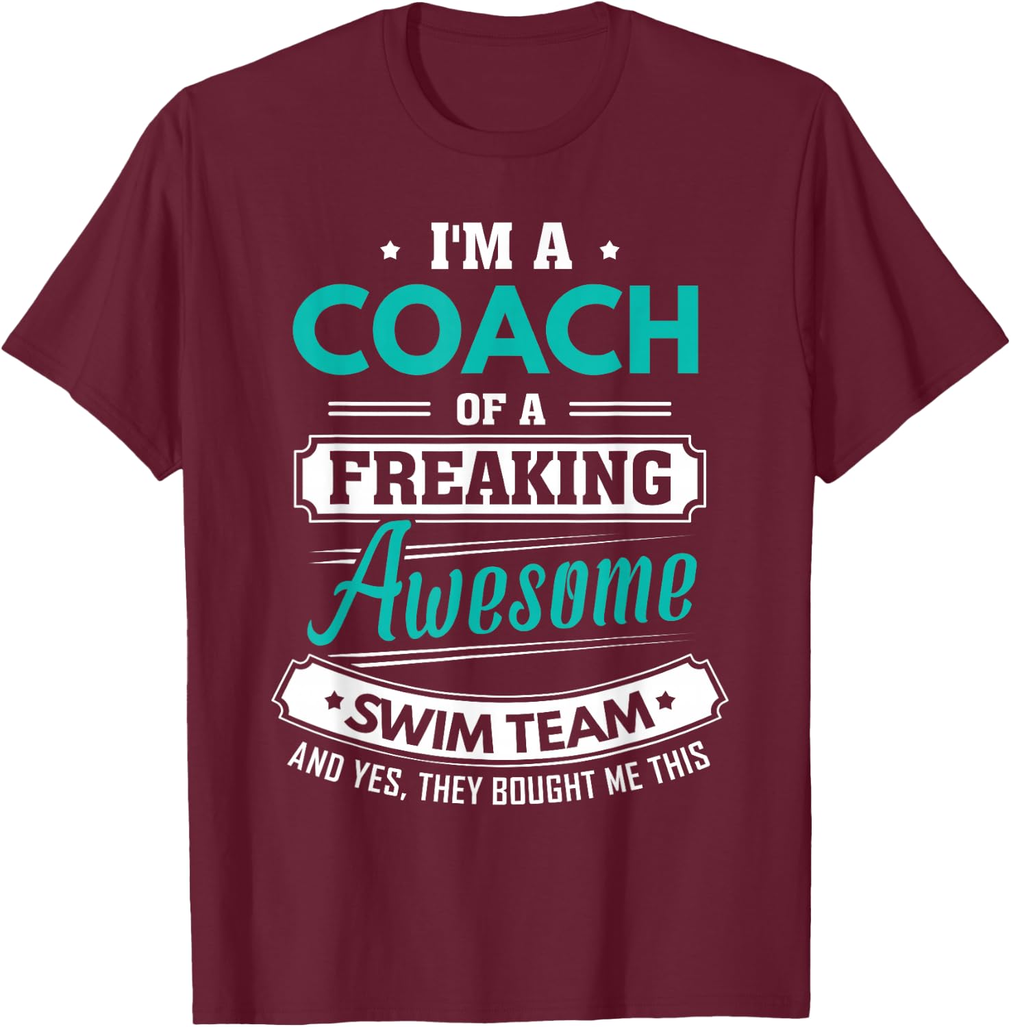 Swim Coach Swim Team Coach Gift T-Shirt - T-Shirt | Maroon