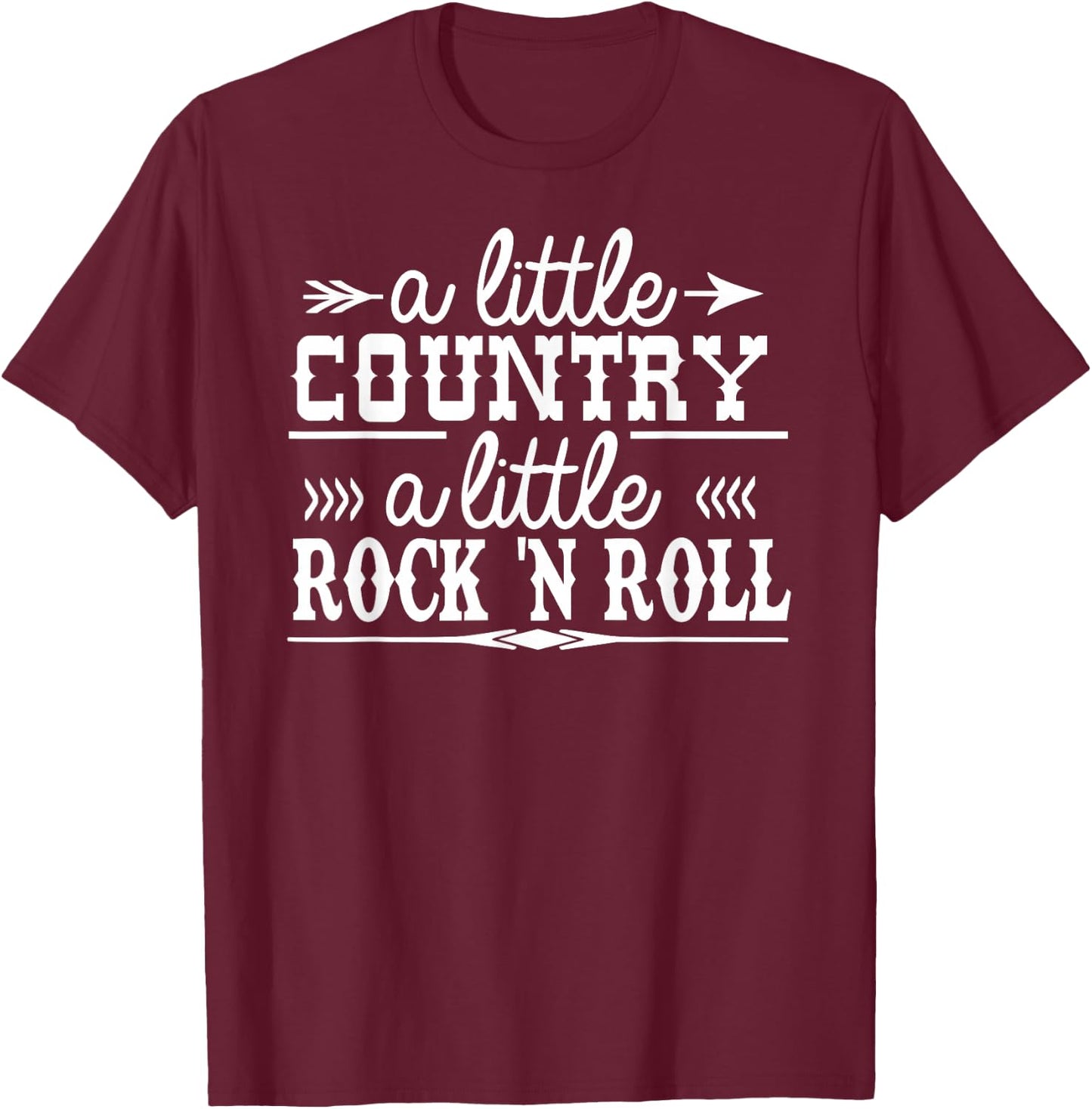 A Little Country A Little Rock N Roll Western Shirt T-Shirt - T-Shirt | Maroon
