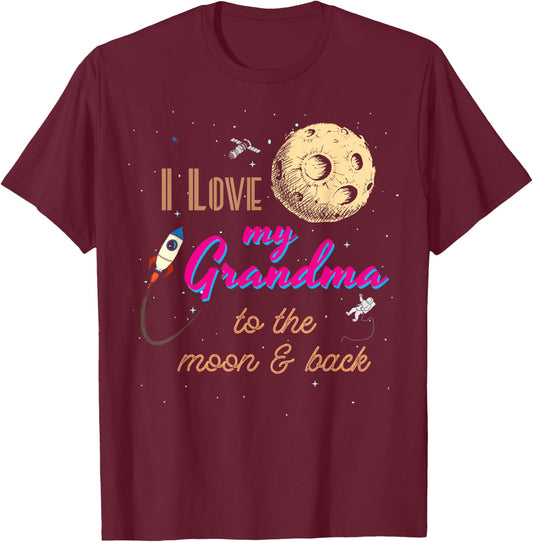 I Love My Grandma to the Moon and Back T-Shirt - T-Shirt | Maroon