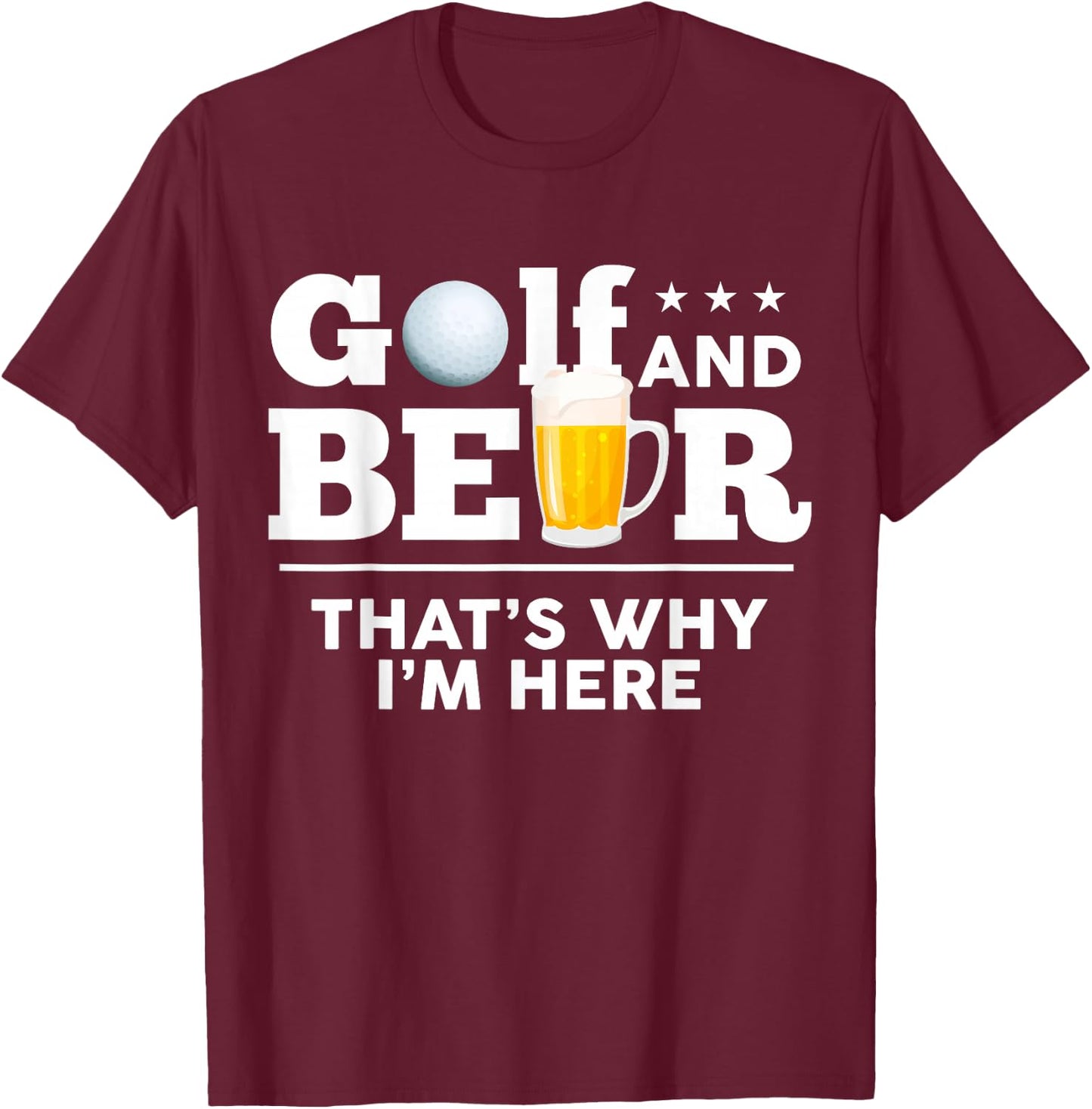 Golf and Beer Joke Dad Funny Fathers Day Drinking Birthday T-Shirt - T-Shirt | Maroon