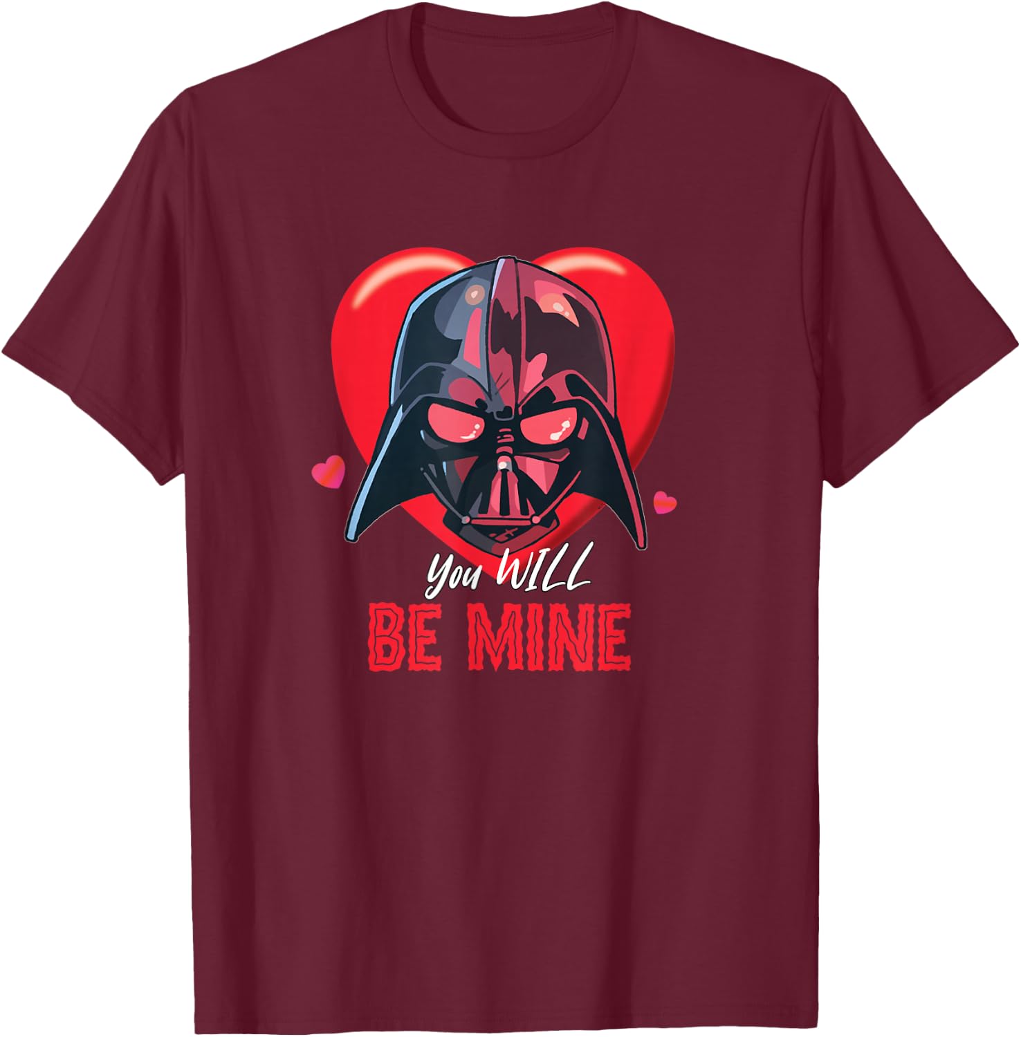 Star Wars Valentine's Day Darth Vader Heart You Will Be Mine T-Shirt - T-Shirt | Maroon