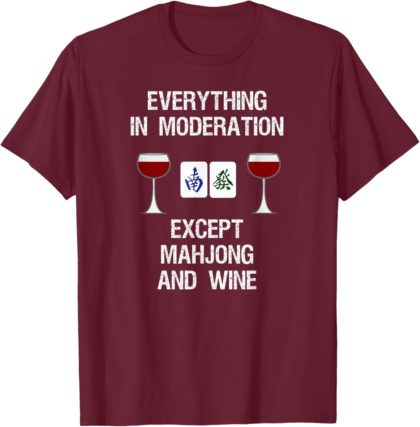 Mahjong - Funny Wine Moderation T-Shirt - T-Shirt | Maroon