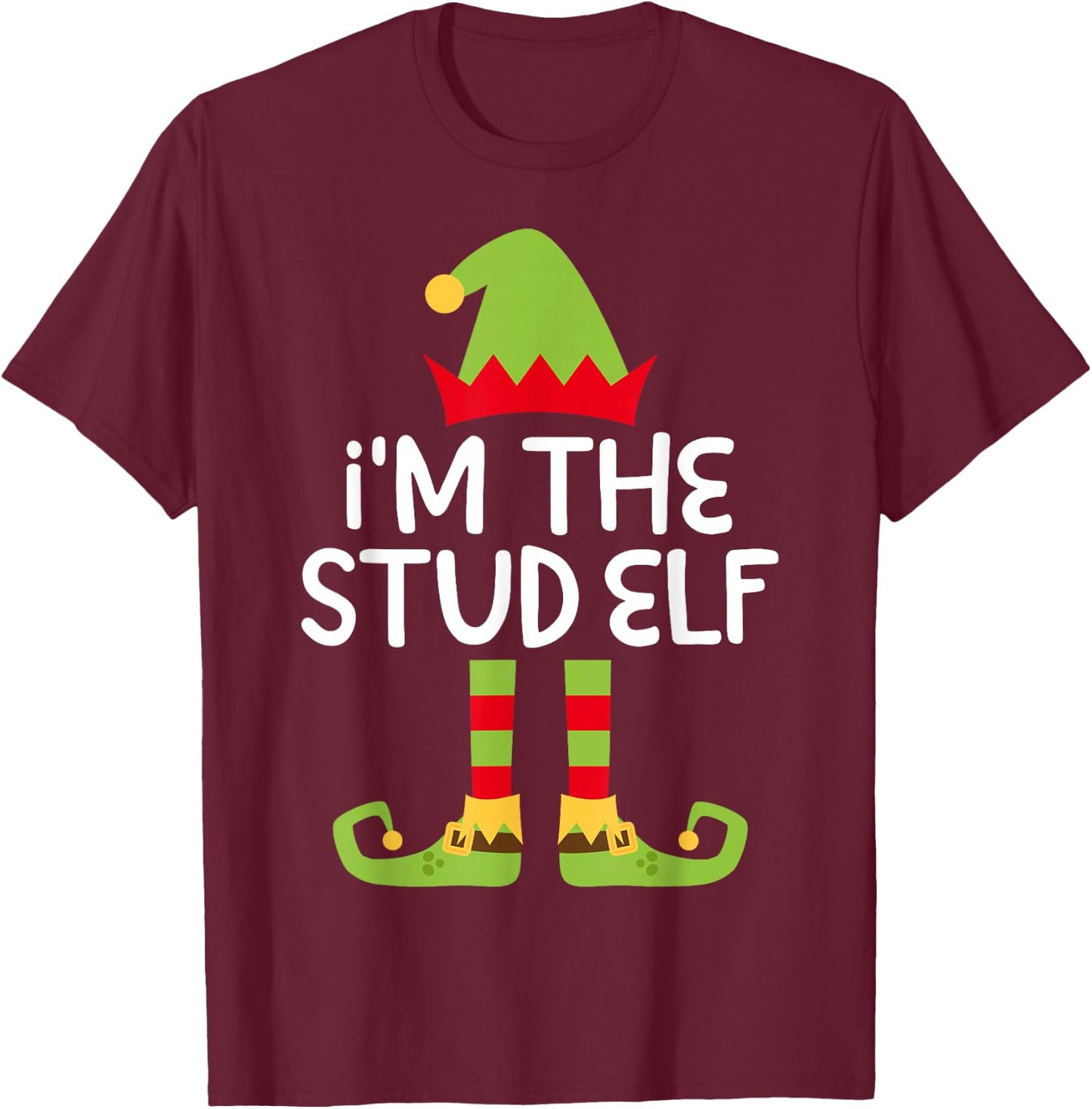 I'm The Stud Elf Shirt Adult Kids Matching Christmas Elf T-Shirt - T-Shirt | Maroon