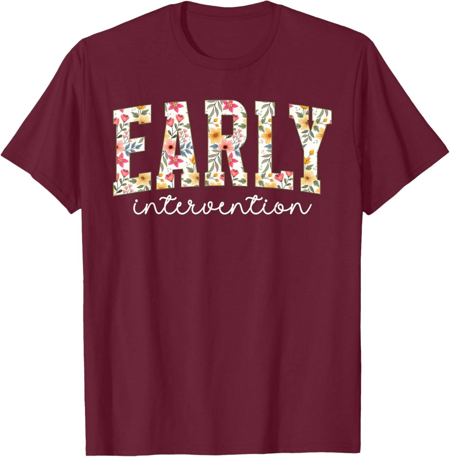 Early Intervention Teacher Boho Early Intervention Teaching T-Shirt - T-Shirt | Maroon