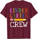 1st Day Of Kindergarten Kinder Crew Back To School Teacher T-Shirt - T-Shirt | Maroon