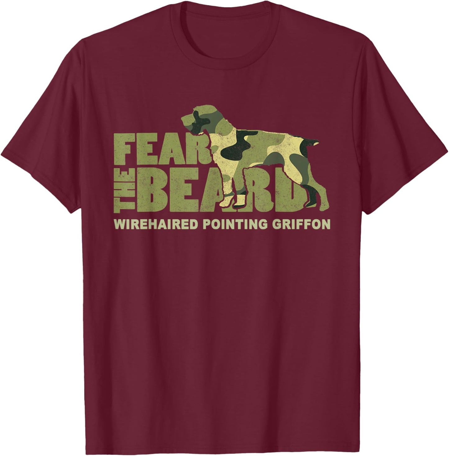 Fear the Beard - Camo Wirehaired Pointing Griffon Hunting T-Shirt - T-Shirt | Maroon