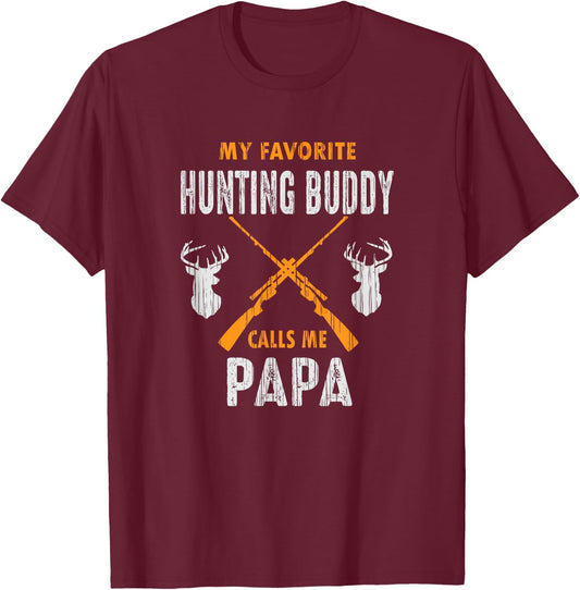 My Favorite Hunting Buddy Calls Me Papa Funny Grandpa Gift T-Shirt - T-Shirt | Maroon