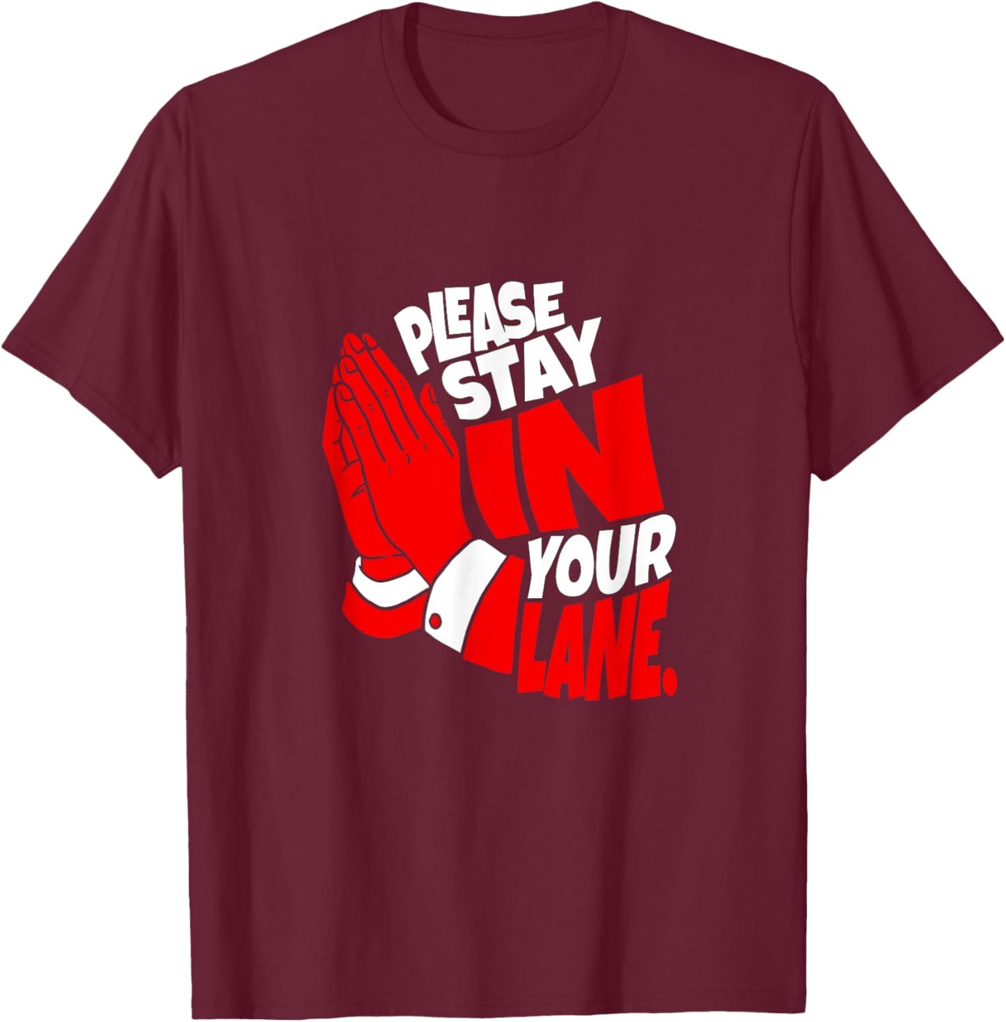 Red Your Lane is Marked Red Graphic T-Shirt - T-Shirt | Maroon