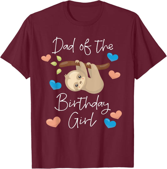 Dad of the Birthday Girl Sloth B-Day Party Matching Family T-Shirt - T-Shirt | Maroon