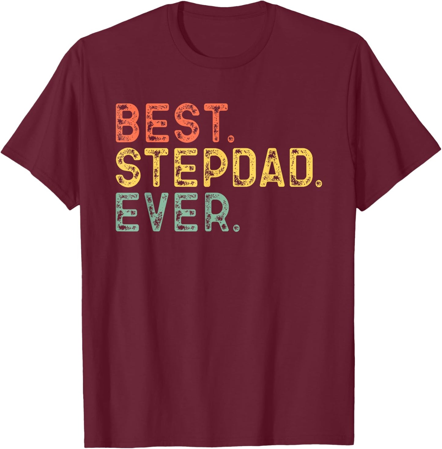 Best Step-Dad Ever Funny Retro Vintage StepDad T-Shirt - T-Shirt | Maroon