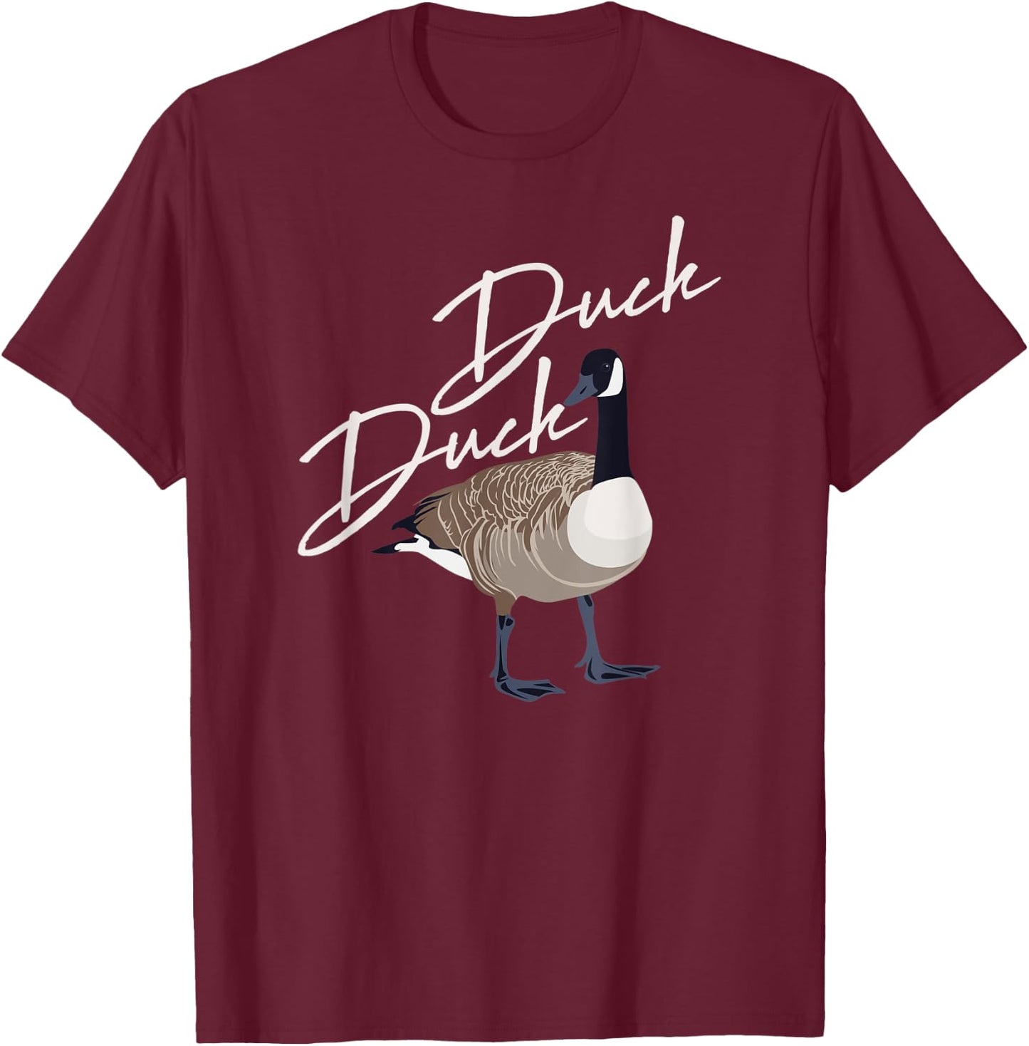Canadian Duck Duck Goose Shirt Funny Cute Bird Hunter Gift T-Shirt - T-Shirt | Maroon